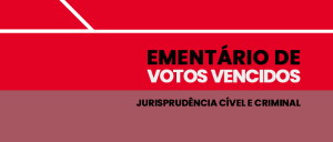 Imagem de fundo vermelho com o texto: Ementário de Votos Vencidos, Jurisprudência Cível e Criminal
