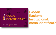 E-book Racismo Institucional: como identificar?