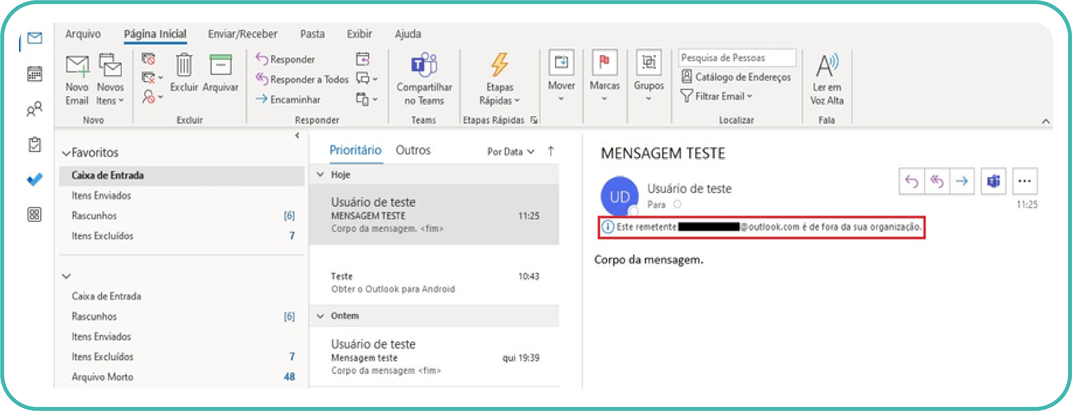 Imagem da interface gráfica do e-mail, na mensagem com destaque em vermelho. Texto: Este remetente “texto borrado”@outlook.com está fora da sua organização.
