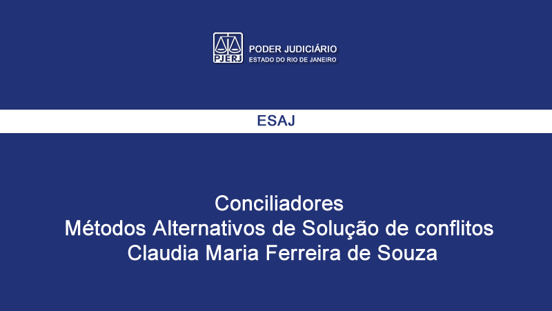 06 - Métodos alternativos de solução de conflitos - Srª Claudia Maria Ferreira de Souza - 19-01-2017