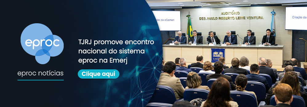 Eproc notícias: TJRJ promove encontro nacional do sistema eproc na Emerj - clique aqui