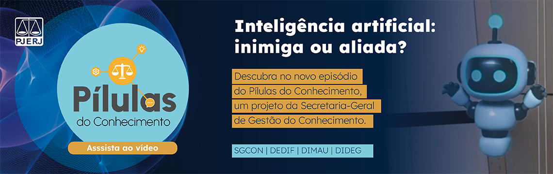 imagem - Pílulas do Conhecimento. Assista ao vídeo. Inteligência artificial: inimiga ou aliada? Descubra no novo episódio do pílulas do conhecimento, um projeto da Secretaria-Geral de Gestão do Conhecimento. SGCON/DEDIF/DIMAU/DIDEG