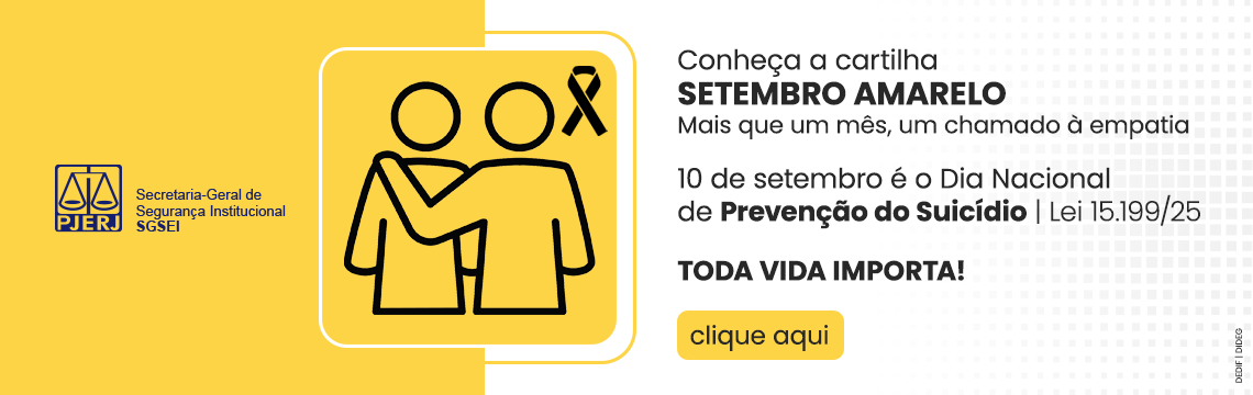 Conheça a cartilha SETEMBRO AMARELO. Mais que um mês, um chamado à empatia. 10 de setembro é o Dia Nacional de Prevenção do Suicídio | Lei 15.199/25