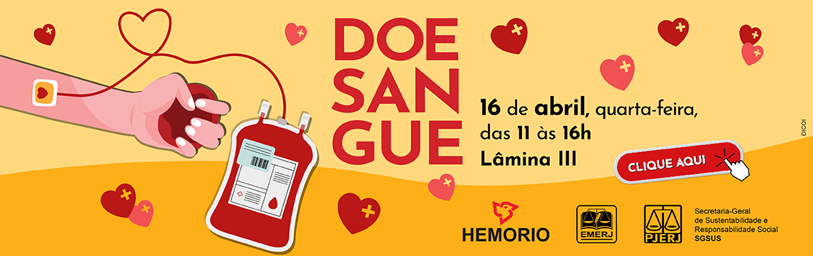 Doe sangue. Dia 16 de abril, quarta-feira, das 11 às 16h - lâmina III. Clique aqui