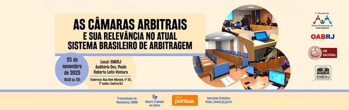 imagem - AS CÂMARAS ARBITRAIS  E SUA RELEVANCIA NO ATUAL SISTEMA BRASILEIRO DE ARBITRAGEM - 25 de novembro de 2025 -  9h30 às 12h - saiba mais