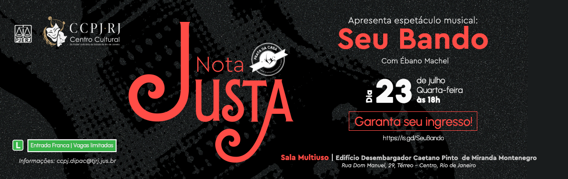 Nota Justa Apresenta espetáculo musical: Seu Bando com Ébano Machel - dia 23 de Julho - quarta-feira às 18h - garanta seu ingresso!! 