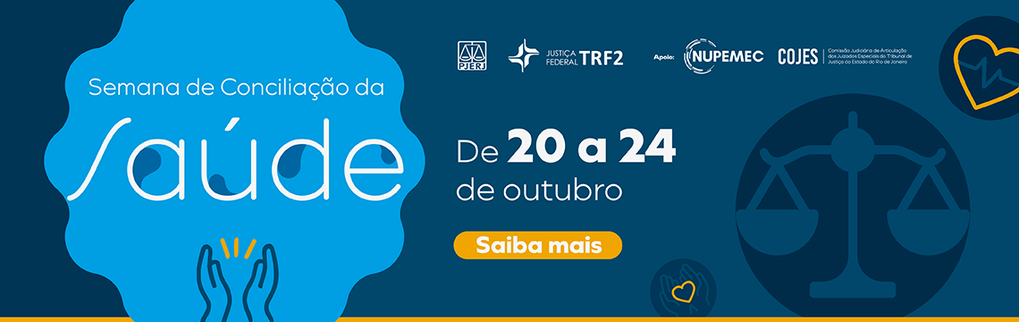 imagem - Semana de Conciliação da Saúde. De 20 a 24 de outubro. Clique e saiba mais