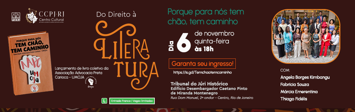 imagem - Do Direito à LITERATURA - Porque para nós tem chão, tem caminho. Lançamento de livro coletivo da Associação Advocacia Preta Carioca – UMOJA. O livro se intitula 