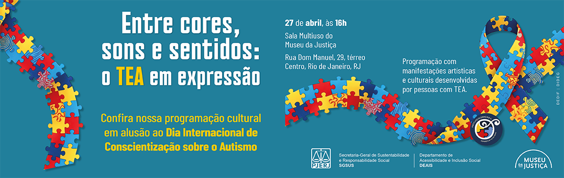 imagem - Entre cores, sons e sentidos: o TEA em expressão - 27 de abril - às 16h - Sala Multiuso do Museu da Justiça - saiba mais