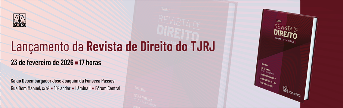 imagem - Lançamento da Revista de Direito do TJRJ. 23 de fevereiro de 2026 ▪ 17 horas.  Salão Desembargador José Joaquim da Fonseca Passos. Rua Dom Manuel, s/nº ▪ 10º andar ▪ Lâmina I ▪ Fórum Central