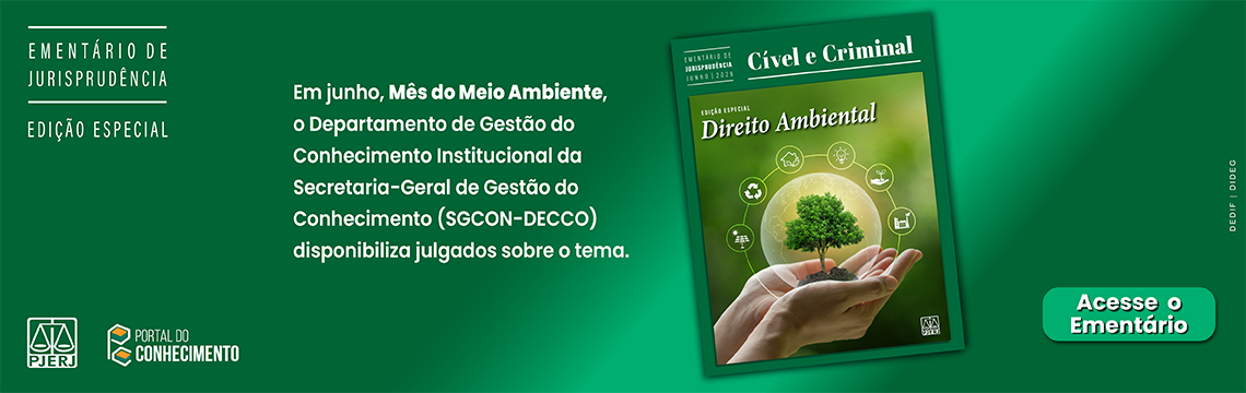 imagem - Ementário de Jurisprudência - Edição Especial - Em junho, mês do meio ambiente, o Departamento de Gestão do Conhecimento Institucional da Secretaria-Geral de Gestão do Conhecimento (SGCON - DECCO) disponibilizou julgados sobre o tema. Acesse o Ementário