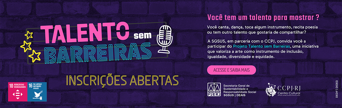 imagem - Talento sem Barreiras - Inscrições Abertas - Você tem um talento para mostrar?  Você canta, dança, toca algum instrumento, recita poesia ou tem outro talento que gostaria de compartilhar?  A SGSUS, em parceria com o CCPJ, convida você a participar do Projeto Talento sem Barreiras, uma iniciativa que valoriza a arte como instrumento de inclusão, igualdade, diversidade e equidade. Acesse e saiba mais.