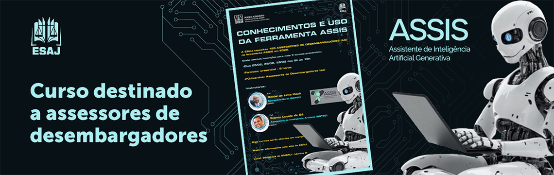 imagem - Curso destinado a assessores de desembargadores - ASSIS - Assistente de Inteligência Artificial Generativa - saiba mais