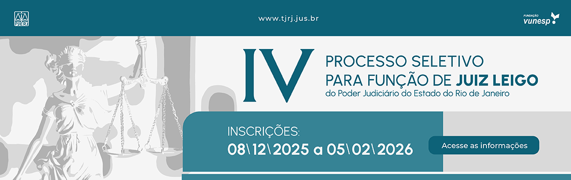 IV Processo Seletivo para Função de Juiz Leigo do Poder Judiciário do Estado do Rio de Janeiro. Inscrições: 08/12/2025 a 05/02/2026.  Acesse as informações