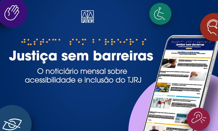 imagem - TJRJ lança boletim com informações sobre acessibilidade e inclusão