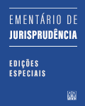 Ementário de Jurisprudência- Edição Especial: Ementário de Jurisprudência composto de decisões relevantes e inovadoras do TJERJ, referentes a um tema específico.