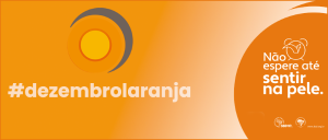 Imagem em vários tons da cor laranja, à esquerda figura simbolizando o sol, logo abaixo o texto #dezembrolaranja, à direita a representação do planeta Terra com o desenho de um relógio despertador, logo abaixo o texto Não espere até sentir na pele. No canto direito o logo e o endereço do sítio da Sociedade Brasileira de Dermatologia.