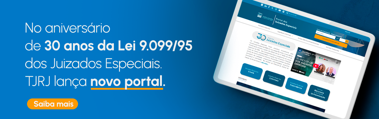 30 anos da Lei dos Juizados Especiais: TJRJ lança portal dedicado aos JECs