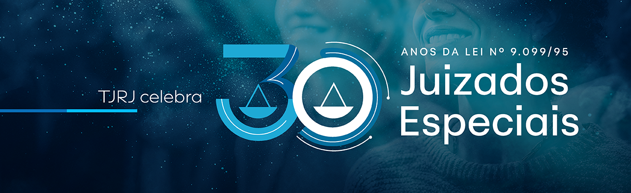 TJRJ celebra 30 anos dos Juizados Especiais. Saiba mais