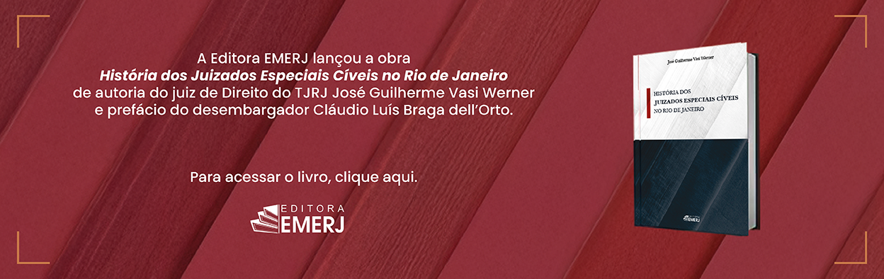 A editora EMERJ lançou a obra História dos Juizados Especiais Cíveis no Rio de Janeiro de autoria do juiz de Direito do TJRJ José Guilherme Vasi Werner e prefácio do desembargador Cláudio Luís Braga dell'Orto. Para acessar o livro, clique aqui.
