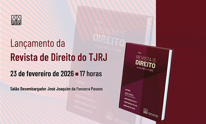 A imagem é um banner institucional de divulgação de evento do Judiciário. À esquerda, sobre um fundo claro com linhas diagonais em tom rosado, aparece o logotipo do Poder Judiciário do Estado do Rio de Janeiro (PJERJ). Logo abaixo, em destaque, está o texto: “Lançamento da Revista de Direito do TJRJ”. Em seguida, constam as informações do evento: 23 de fevereiro de 2026 – 17 horas Salão Desembargador José Joaquim da Fonseca Passos. À direita da composição, sobre um fundo em tons de vermelho escuro, há a imagem da capa da Revista de Direito do TJRJ, em formato tridimensional, como se o livro estivesse levemente inclinado. A capa é predominantemente vermelha, com o título “Revista de Direito” e a identificação institucional do TJRJ. O layout combina cores sóbrias — vermelho, vinho e bege — transmitindo formalidade e identidade institucional. 