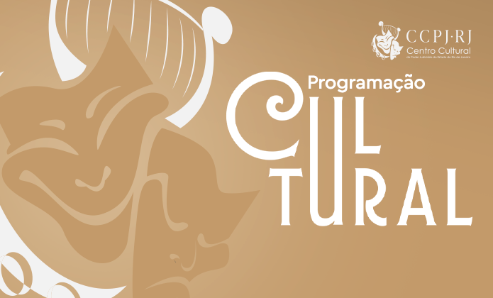 A imagem é uma arte gráfica institucional com fundo em tons de bege e dourado. À esquerda, há uma ilustração estilizada de uma máscara teatral, remetendo às artes cênicas, cultura e expressão artística. O desenho é suave, com linhas curvas e traços simplificados. À direita, destaca-se o texto “Programação Cultural”, em letras grandes e brancas, com tipografia que combina elementos clássicos e modernos, conferindo destaque e sofisticação ao título. No canto superior direito, aparece o logotipo do CCPJ-RJ – Centro Cultural.