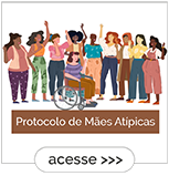 Protocolo de Mães Atípicas
