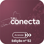 TJRJ Conecta - Acesse - Edição nº 52