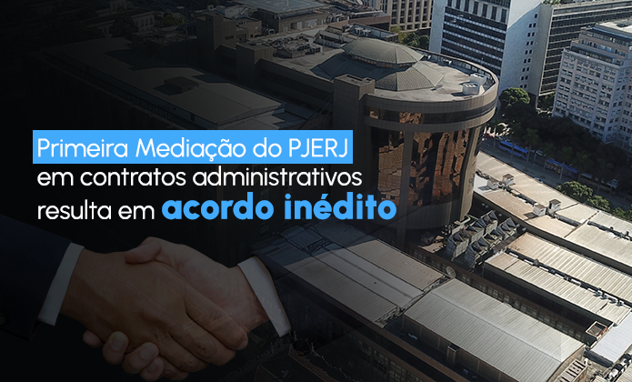 Primeira Mediação do PJERJ em contratos administrativos resulta em acordo inédito
