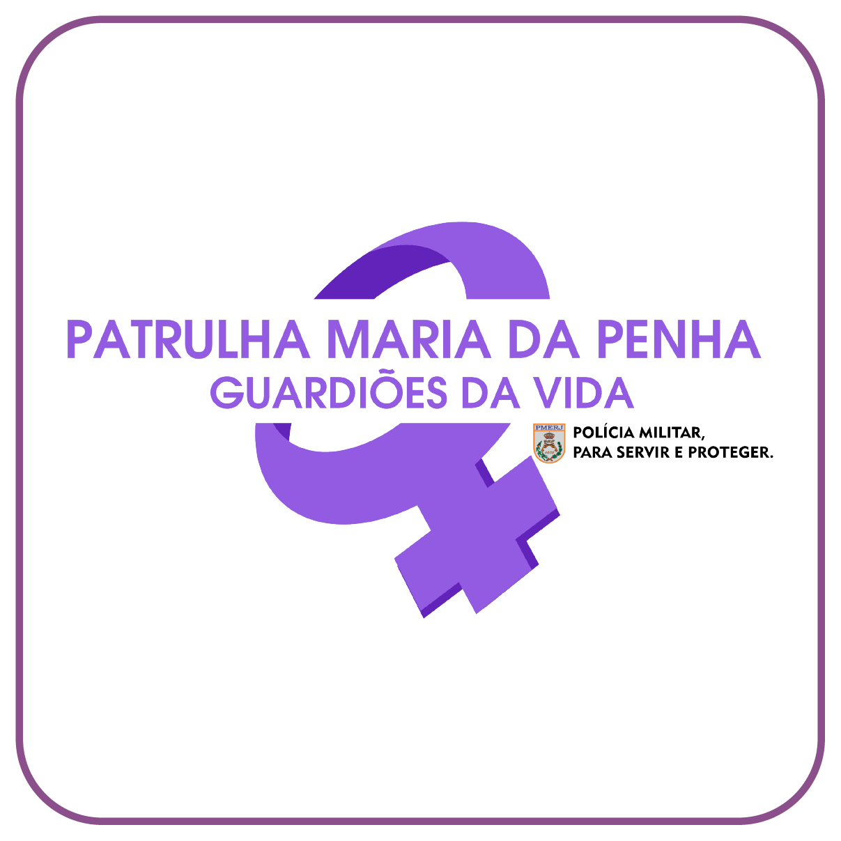 Patrulha Maria da Penha - Guardiões da Vida