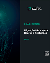 Dica de Sistema. Migração PJE x eproc. Regras e Restrições. eproc