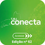 TJRJ Conecta - Acesse - Edição nº 62