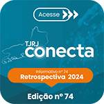 TJRJ Conecta - Acesse - Edição nº 74