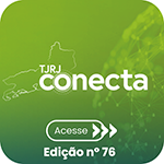 TJRJ Conecta - Acesse - Edição nº 76