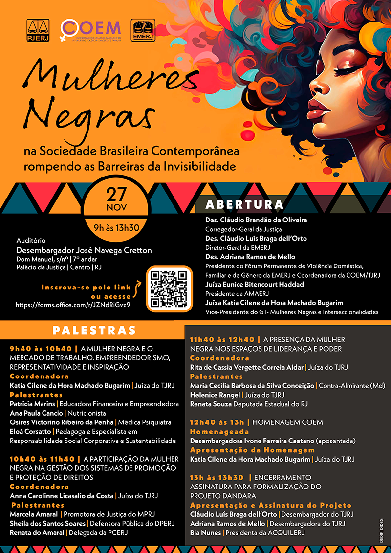 Mulheres Negras na Sociedade Brasileira Contemporânea rompendo as Barreiras da Invisibilidade - Data e Horário 27 NOV 9h às 13h30 - nscrições Inscreva-se pelo link ou acesse: https://forms.office.com/r/JzNDRIgvz9