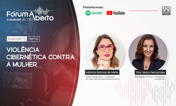 6º episódio do podcast Fórum Aberto debate violência cibernética contra as mulheres