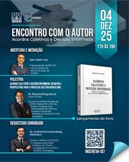 ENCONTRO COM O AUTOR - Acordos Coletivos e Decisão Informada  - 04 DEZ 25, 17H ÀS 19H - ABERTURA E MEDIAÇÃO Des. Cesar Cury - PALESTRA: Acordos Coletivos e Decisão Informada: Desafios e Perspectivas para o Processo Coletivo Brasileiro - Lançamento do livro: Acordos Coletivos e Decisão Informada - Estudos e Perspectivas para o Processo Coletivo Brasileiro (Escrito por Eduardo Braga Bacal)