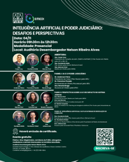 Seminário de Inteligência Artificial e Poder Judiciário: Desafios e Perspectivas Mesa de abertura: Des. César Cury   Des. Humberto Dalla Des. Marcos Chut Dr. Francisco Posada   Painel 1  Tema: IA e o Poder Judiciário   Presidente da Mesa: Dr. Anderson Paiva Painelistas: • Dra. Daniela Madeira -  • Dr. Francisco Posada   Painel 2  Tema: Perspectivas sobre a IA e seu impacto no sistema judicial   Presidente da Mesa: Des. Marcos Chut  Painelistas: • Dra. Luna van Brussel Barroso • Dr. Renato Cerqueira   Painel 3  Tema: Inteligência Artificial e as Plataformas de Resolução de Conflitos  Presidente da Mesa: Des. Humberto Dalla  Painelistas: • Dr. Humberto Chiesi • Dra. Juliana Loss  Data: 04 de novembro de 2025 Horário: 9h30 às 12h30 Modalidade: Presencial Local: Auditório Nelson Ribeiro Alves Formato: Mesa de abertura + 3 painéis consecutivos + encerramento  Preço: Gratuito  Os inscritos receberão um e-mail com a confirmação de sua participação.   Em caso de dúvidas, entre em contato pelo e-mail: emedi@tjrj.jus.br  Link de inscrição: https://forms.office.com/r/FYF6cd0FKn