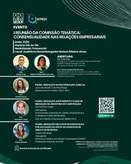 I Reunião da Comissão Temática Consensualidade nas Relações Empresariais:  Data: 21/10/2025 Horário: 10h às 12h Local: Auditório Nelson Ribeiro Alves Endereço: Avenida Erasmo Braga, N° 115, 4° andar, Palácio da Justiça, Centro, Rio de Janeiro   Programação:  Abertura: Des. Cesar Felipe Cury Des. Maria Cristina Brito de Lima  Tema: Mediação na recuperação judicial Profa. Dra. Juíza Caroline Rossy  Tema: Mediação antecedente e cases de mediação da indústria de Construção Profa. Dra. Samantha Longo  Tema: Mediação em casos de Dissolução por exclusão do sócio ou exercício de direito de retirada Profa. Dra. Thalita Almeida   Link de inscrição: https://forms.office.com/r/NhhnjeL82D