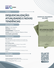 Palestra - Desjudicialização: Atualidades e Novas Tendências - Abertura: Desembargador Cesar Cury  Desembargador Humberto Dalla Dr. Marco Antônio Rodrigues Dra. Flávia Hill