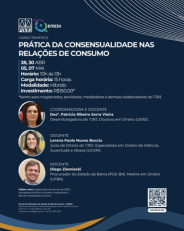 CURSO TEMÁTICO - PRÁTICA DA CONSENSUALIDADE NAS RELAÇÕES DE CONSUMO