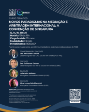 Novos Paradigmas na Mediação e Arbitragem Internacional: a Convenção de Singapura