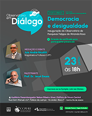 Observatório em Diálogo
EVENTO HIBRIDO
Programação
https://is.gd/democraciaedesigualdade
Democracia
e desigualdade

Inauguração do Observatório de
Pesquisas Felippe de Miranda Rosa
Emissão de certificado para
participantes presenciais
MEDIAÇÃO E DEBATE:
Juiz André Nicolitt
Magistrado e Professor (UFF)
PALESTRANTE:

Prof. Dr. Jessé Souza
23 junho às 18h
Clique e acesse o Sympla
https//is.gd/ingressosobservatorioemdialogo

Auditório Desembargador Nelson Ribeiro Alves | Edifício do Fórum Central
Rua Dom Manuel, sn°, Palácio da Justiça - 40 andar, Bloco F - Centro, Rio de Janeiro