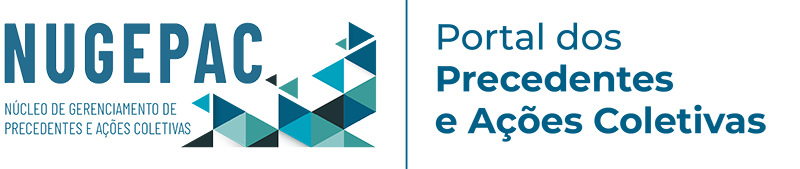 Nugepac - Núcleo de gerenciamento de precedentes e ações coletivas. Precedentes e Ações Coletivas