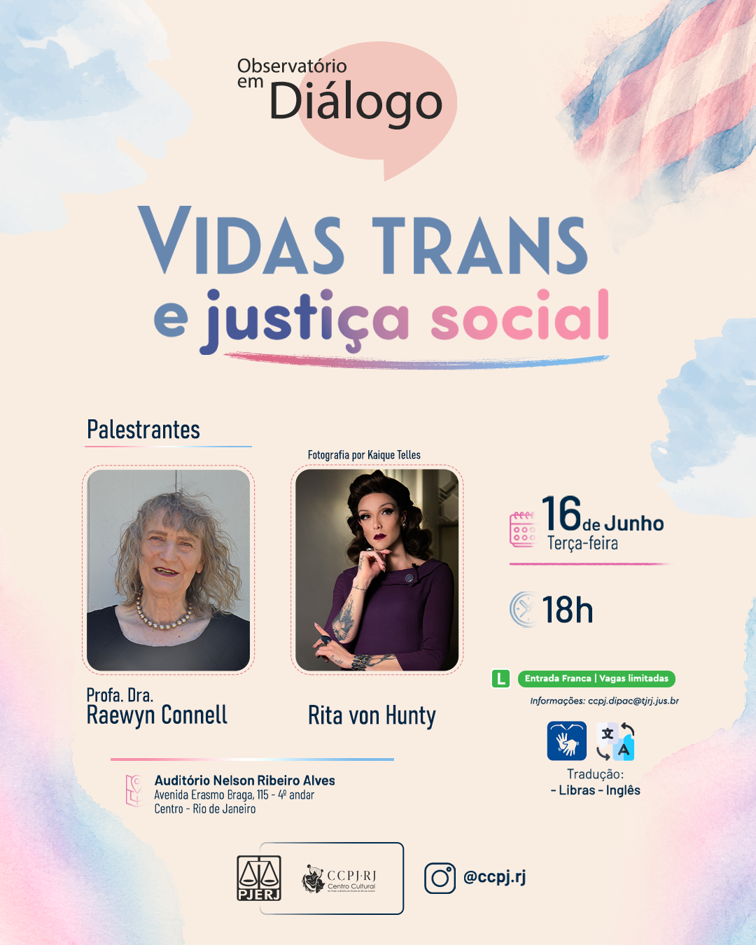 Observatório em Diálogo: "Vidas trans e justiça social" com Raewyn Connell e Rita von Hunty. Data: 16 de Junho – Terça-feira. Horário: 18h. Local: Auditório Nelson Ribeiro Alves. Avenida Erasmo Braga, 115 - 4º andar. Centro - Rio de Janeiro. Entrada Franca | Vagas limitadas. Tradução: Libras - Inglês. Informações: ccpj.dipoc@tjrj.jus.br. Instagram: @ccpj.rj. Logotipos: PJERJ. CCPJ-RJ.