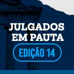 Julgados em pauta edição 14