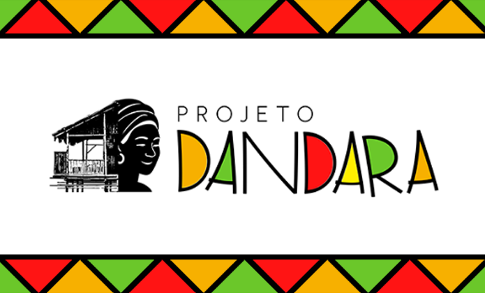 #ParaTodosVerem: Imagem com fundo claro exibe o texto “Projeto Dandara”, acompanhado de ilustração de rosto feminino e casa; bordas decoradas com padrões geométricos nas cores verde, amarelo e vermelho.