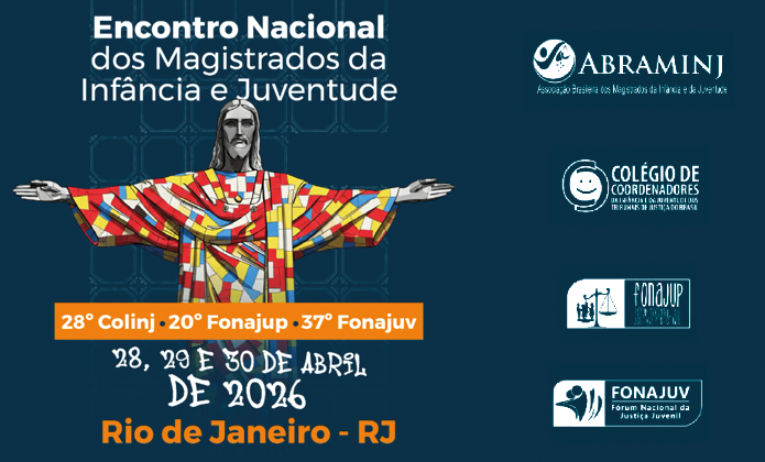 #ParaTodosVerem: Imagem com fundo azul divulga o “Encontro Nacional dos Magistrados da Infância e Juventude”, com ilustração do Cristo Redentor estilizado; informa datas de 28 a 30 de abril de 2026, no Rio de Janeiro, e exibe logos institucionais.