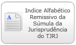 Súmula da Jurisprudência Predominante do Tribunal de Justiça do Estado do Rio de Janeiro. Atualizado em 22.01.2024.